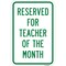 Signmission Reserved For Teacher Of The Month, Heavy-Gauge Aluminum, 12" x 18", A-1218-24788 A-1218-24788 - alternate 1